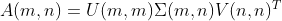 奇异值分解(SVD)和np.linalg.svd()函数用法